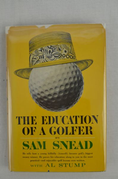 Sam Snead Signed Copy of the Book "The Education of a Golfer" Endorsed to Arnold Palmer on 5-10-1964