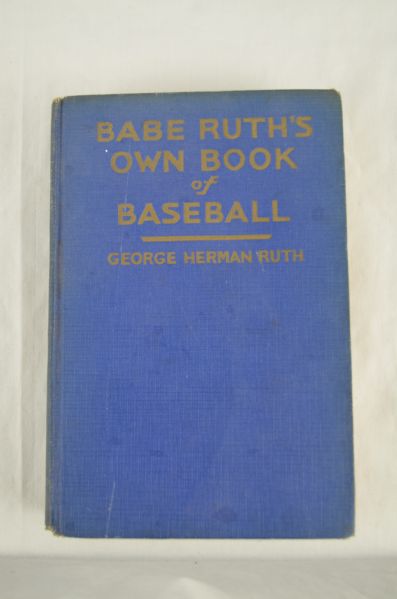 1928 First Edition Copy of "Babe Ruths Own Book of Baseball by George Herman Ruth