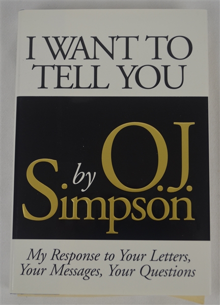 OJ Simpson Signed First Edition Hardcover Copy of the Book "I Want to Tell You"