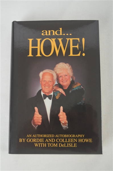 Gordie Howe & Colleen Howe Dual Signed “And Howe!” Hard Cover Book