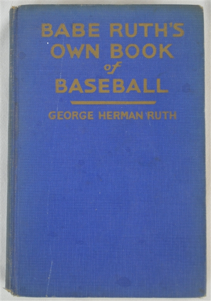 Vintage 1928 First Edition Copy of "Babe Ruths Own Book of Baseball by George Herman Ruth