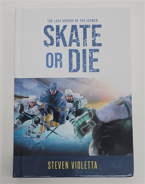 "Skate or Die" Hockey Fiction Novel Written & Autographed by Steve Violetta