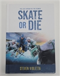 "Skate or Die" Hockey Fiction Novel Written & Autographed by Steve Violetta